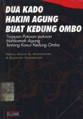 Dua kado hakim agung buat Kedung Ombo: tinjauan putusan Mahkamah Agung tentang kasus Kedung Ombo