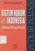 Sistem Hukum di Indonesia : Sebelum Perang Dunia II