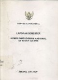 Laporan semester Komisi Ombudsman Nasional (20 Maret - 31 Juli 2000)