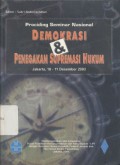 Demokrasi dan penegakan supremasi hukum: prociding seminar nasional: Jakarta, 10-11 Desember 2003