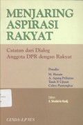 Menjaring Aspirasi Rakyat : Catatan dari Dialog Anggota DPR dengan Rakyat