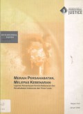 Meraih Persahabatan, Melepas Kebenaran: Laporan Pemantauan Komisi Kebenaran dan Persahabatan Indonesia dan Timor-Leste - (5628)