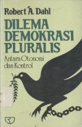 Dilema demokrasi pluralis; antara otonomi dan kontrol