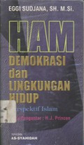 HAM, demokrasi dan lingkungan hidup: perspektif Islam