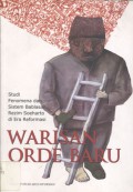 Warisan Orde Baru: Studi Fenomena dan Sistem Bablasan Rezim Soeharto di Era Reformasi