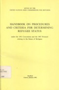 Handbook on procedures and criteria for determining refugee status: under the 1951 Convention and the 1967 Protocol relating to the Status of Refugees