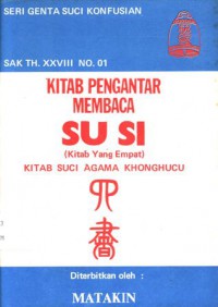 Kitab Pengantar Membaca Su Si: (Kitab Yang Empat) KITAB SUCI AGAMA KHONGHUCU