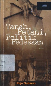 Tanah, petani, politik pedesaan