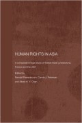 Human Rights in Asia: a Comparative Legal Study of Twelve Asian Jurisdictions, France and the USA