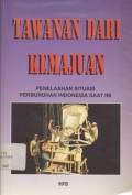 Tawanan dari Kemajuan: Penelaahan Situasi Perburuhan Indonesia Saat Ini