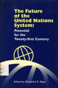 The future of the United Nations system: potential for the Twenty-first century