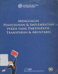 Menggagas Penyusunan dan implementasi Perda yang Partisipatif, Transparan & Akuntabel