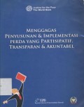 Menggagas Penyusunan dan implementasi Perda yang Partisipatif, Transparan & Akuntabel