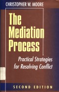 The mediation process: practical strategies for resolving conflict