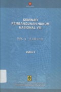 Seminar Pembangunan Hukum Nasional VIII: Bali, 14-18 Juli 2003 -(5851)