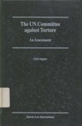 The UN Committee against Torture: an assessment