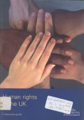 Human rights in the UK: a resource guide