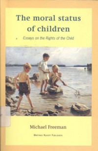The moral status of children: essays on the rights of the child