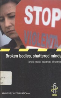 Broken bodies, shattered minds: torture and ill-treatment of women