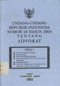 Undang-undang Republik Indonesia nomor 18 tahun 2003 tentang advokat meliputi hak dan kewajiban advokat, advokat asing, kode etik advokat Indonesia, ketentuan-ketentuan pokok kekuasaan kehakiman, pengadilan HAM, tata cara pengawasan, penindakan dan pembel