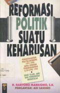 Reformasi politik suatu keharusan: pengkhianatan politik-ekonomi 1997-1998 sama dengan pengkhianatan G-30-S/PKI 1965, umat Islam, ABRI dan pemerintah bersatulah