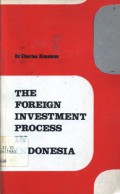 The Foreign investment process in Indonesia: the role of law in the economic development of a third world country