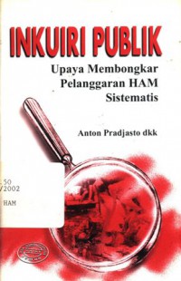 Inkuiri publik: upaya membongkar pelanggaran HAM sistematis