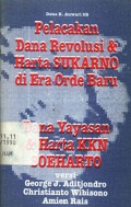 Pelacakan dana revolusi dan harta Sukarno di era orde baru dana yayasan dan harta KKN Soeharto