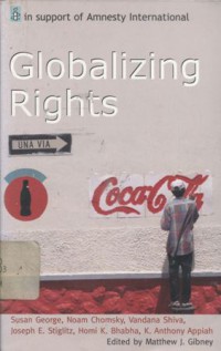 Globalizing Rights: the Oxford Amnesty lectures 1999