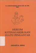 Hukum Ketenagakerjaan: Suatu Pengantar