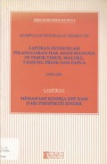 Laporan Investivigasi Pelanggaran Hak Asasi Manusia Di Timor-Timur, Maluku, Tanjung Priok dan Papua - (6089)