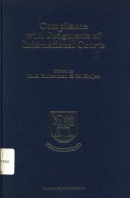 Compliance with judgements of International Courts; proceedings of the Symposium organized in honour of Professor Henry G. Schermers by Mordenate College and the Department oof International Public Law of Leiden University