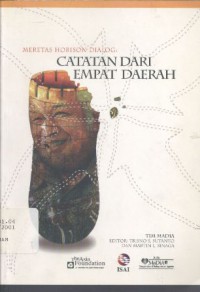 Meretas Horison Dialog: Catatan dari Empat Daerah