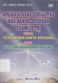 Aplikasi Asas Equalitas Hak dan Kedudukan Suami Istri dalam Penjaminan Harta bersama pada Putusan Mahkamah Agung -(5814)