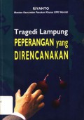 Tragedi Lampung: Peperangan yang Direncanakan