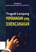 Tragedi Lampung: Peperangan yang Direncanakan