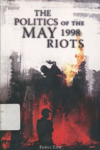 THE POLITIS OF THE MAY 1998 RIOTS