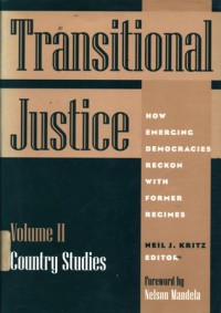 Transitional justice; how emerging democracies reckon with former regimes