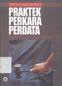 Praktek Perkara Perdata pada Pengadilan Agama