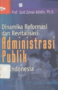 Dinamika Reformasi dan Revitalisasi Administrasi Publik di Indonesia