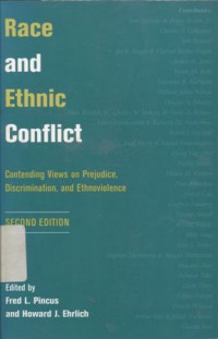 Race and ethnic conflict: contending views on prejudice, discrimination, and ethnoviolence