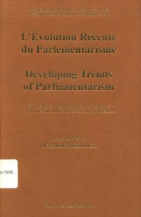 L'Evolution Recente du Parliamentarism: Developing Trends of Parliamentarism