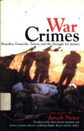 War crimes: brutality, genocide, terror, and the struggle for justice