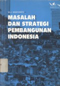 Masalah dan Strategi Pembangunan Indonesia