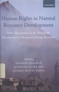 Human rights in natural resource development: public participation in the sustainable development of mining and energy resources