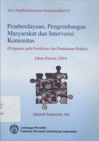 Pemberdayaan, pengembangan masyarakat dan intervensi komunitas: pengantar pada pemikiran dan pendekatan praktis