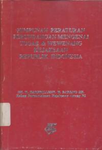 Himpunan peraturan perundangan mengenai tugas & wewenang kejaksaan Republik Indonesia