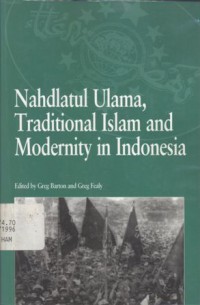 Nahdlatul Ulama, traditional Islam and modernity in Indonesia