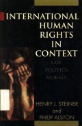 International Human Rights in Context Law, Politics, Morals: Text and Materials