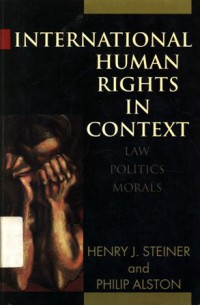 International human rights in context: law, politics, morals